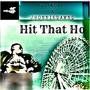 Hit That Ho (feat. JhonnieDamnD) [Explicit]