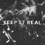 Keep It Real