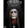 Im Good (Explicit)