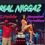 Real Niggaz (Explicit)