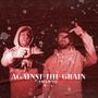 Against The Grain (Freestyle)