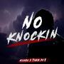 No Knockin (feat. Tiger Da 1) [Explicit]