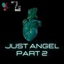 Just Angel :, Pt. 2