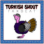 Turkish Shout