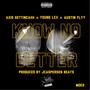 Know No Better (feat. Young Lex & Austin Flyy) [Explicit]