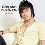 Tình Anh Duyên Em #1