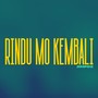 Rindu Mo Kembali