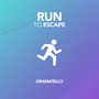 Run to Escape