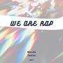 We Are Rap