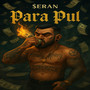 Para Pul (Explicit)