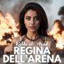 Regina dell'arena