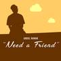 Need a Friend