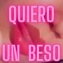 Quiero Un Beso (Explicit)