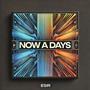 Now a days (Explicit)