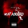 MATADOURO (Explicit)