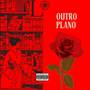 Outro Plano (Explicit)