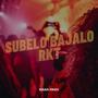 SUBELO BAJALO RKT (feat. RUSSO MIX) [Explicit]