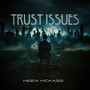 Trust Issues (Explicit)