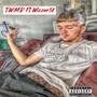 T.W.M.D PT2 (feat. Wizzer30) [Explicit]