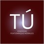 Tú (feat. Enrique Morales)