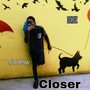 closer (Explicit)