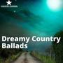 Dreamy Country Ballads