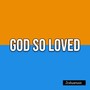 God So Loved (Live Cover) [feat. Faith Music Collective]