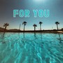 For you