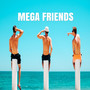 Mega Friends