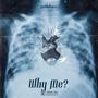 Why Me? (Explicit)