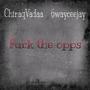 **** the opps (feat. 6wayceejay) [Explicit]