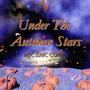 Under The Autumn Stars