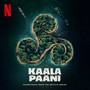 Kaala Paani (Soundtrack from the Netflix Series)