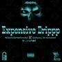 Expensive Drippp (feat. Milliondollarmastermind & Mr.Crushdat) [Explicit]