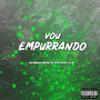 Vou Empurrando (Explicit)