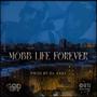 Mobb Life Forever (Explicit)