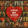 Love Me Loud