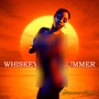 WHISKEY SUMMER (Explicit)