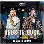 Deus Te Ouça (Ao Vivo)