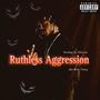 Ruthless Aggression (Explicit)