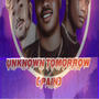 Unknown Tomorrow (feat. Star Louis & Snazzy boy)