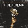 Hold On Me (Explicit)