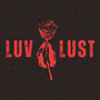 LUV N LUST (Explicit)