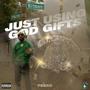 Just Using God Gifts (Explicit)