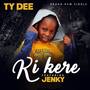 Ki Kere (feat. Jenky)