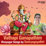 Vathapi Ganapathim - Vinayagar Songs by Sooryagayathri