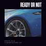 Ready or Not