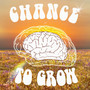 Chance to Grow