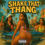 Shake that thang (feat. Jaiidaruler) [Explicit]
