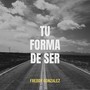 Tu forma de ser